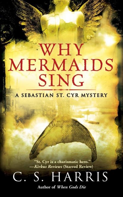 Why Mermaids Sing, C. S. Harris - Paperback - 9780451225337