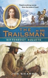 Bitterroot Bullets - SHARPE,  Jon - 9780451232731