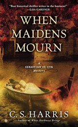When Maidens Mourn - C. S. Harris - 9780451414229
