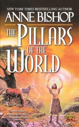 The Pillars of the World - Anne Bishop - 9780451458506