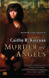 Murder of Angels - KIERNAN,  Caitlin R. - 9780451461827