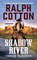 Shadow River, COTTON,  Ralph W. - Paperback - 9780451465924