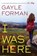 I Was Here, FORMAN,  Gayle - Gebonden - 9780451471475