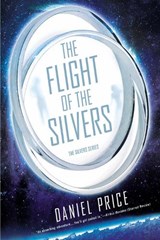 The Flight of the Silvers - Daniel Price - 9780451472762