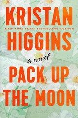 Pack Up the Moon - Kristan Higgins - 9780451489494