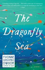 The Dragonfly Sea - Yvonne Adhiambo Owuor - 9780451494054