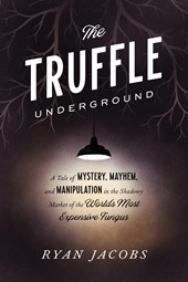 Jacobs, R: Truffle Underground
