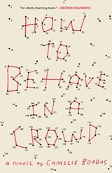 How to Behave in a Crowd - Camille Bordas - 9780451497567