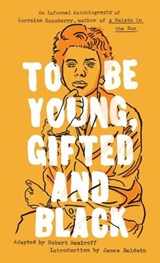 To Be Young, Gifted and Black - Lorraine Hansberry - 9780451531780