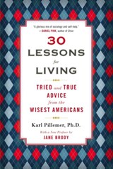 30 Lessons for Living - Ph.D. Karl Pillemer - 9780452298484