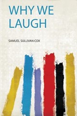 Why We Laugh - Samuel Sullivan Cox - 9780461878813