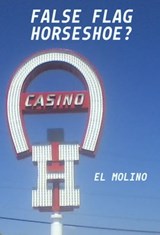 False Flag Horseshoe ? - El Molino - 9780463032893