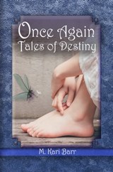 Once Again: Tales of Destiny - M. Kari Barr - 9780463051818