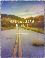 Hallelujah Book 1 - Jamie Brown - 9780463148853