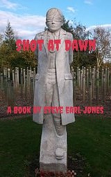 Shot at Dawn - Steve Earl-Jones - 9780463190951