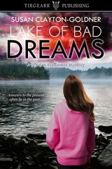Lake of Bad Dreams - Susan Clayton-Goldner - 9780463327234
