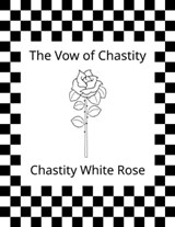 The Vow of Chastity - Chastity White Rose - 9780463501979