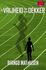De vrijheid van mijn dekker - Django Mathijsen - 9780463549728