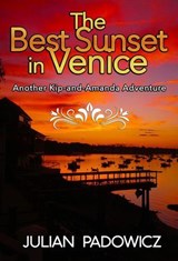 The Best Sunset in Venice - Julian Padowicz - 9780463767634