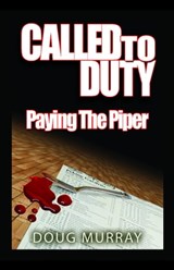 Called to Duty 2 - Paying The Piper - Doug Murray - 9780463771815