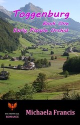 Toggenburg - Book 1 - Early Purple Orchid - Michaela Francis - 9780463803592