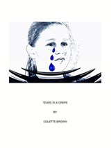 Tears In a Crepe - Colette Brown - 9780463849507