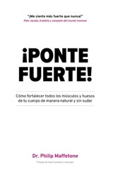 ¡Ponte Fuerte! - Dr. Philip Maffetone - 9780463888551