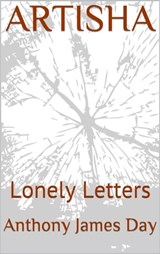 ARTISHA - Lonely Letters - Anthony James Day - 9780463967874