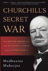 Churchill's Secret War - Madhusree Mukerjee - 9780465022601