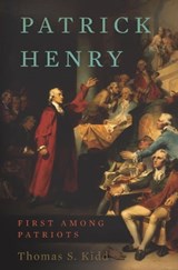Patrick Henry - Thomas S Kidd - 9780465028108