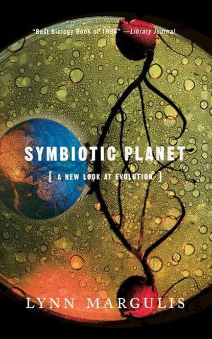 Margulis, L: Symbiotic Planet, Lynn Margulis - Paperback - 9780465072729
