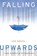Falling Upwards, Lee Siegel - Gebonden - 9780465078004