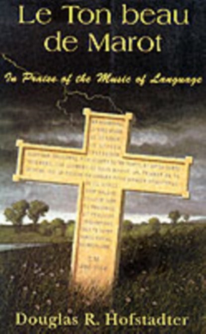 Le Ton Beau De Marot, Douglas Hofstadter - Paperback - 9780465086450
