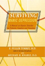 Surviving Manic Depression - E. Fuller Torrey ; Michael Knable - 9780465086641