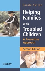 Helping Families with Troubled Children - CAROLE (DEMONTFORD UNIVERSITY,  Leicester, UK) Sutton - 9780470015506
