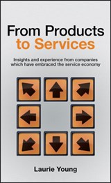 From Products to Services - LAURIE (PWC,  UK) Young - 9780470026687