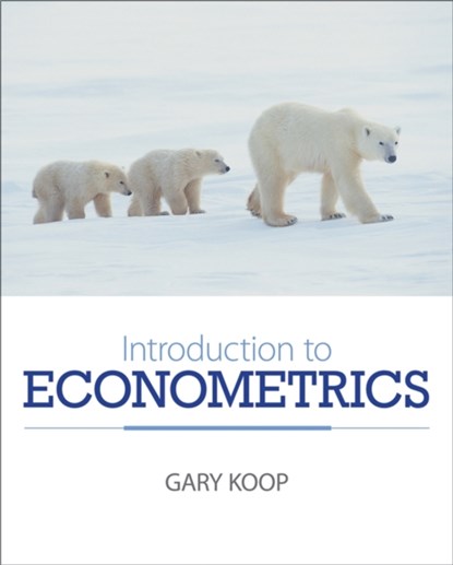 Introduction to Econometrics, Gary (University of Strathclyde) Koop - Paperback - 9780470032701