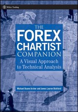 The Forex Chartist Companion - Michael D. Archer ; James Lauren Bickford - 9780470073933