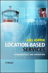 Location-Based Services - KUPPER,  Axel (Ludwig-Maximilians -University Munich, Germany) - 9780470092316