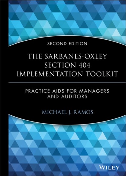 The Sarbanes-Oxley Section 404 Implementation Toolkit, with CD ROM, Michael J. Ramos - Gebonden - 9780470169315