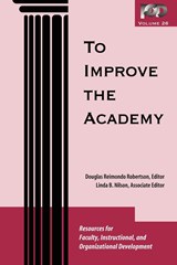To Improve the Academy - Douglas Reimondo Robertson ; Linda B. Nilson - 9780470180884