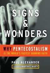 Signs and Wonders - Paul Alexander - 9780470183960