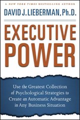 Executive Power - David J. Lieberman - 9780470372821