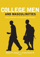 College Men and Masculinities - SHAUN R. HARPER ; FRANK,  III Harris - 9780470448427