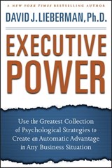 Executive Power - David J. Lieberman - 9780470451632