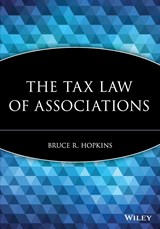 The Tax Law of Associations - BRUCE R. (MEMBER,  District of Columbia Bar) Hopkins - 9780470455487