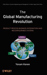The Global Manufacturing Revolution - Yoram Koren - 9780470583777