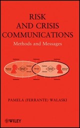 Risk and Crisis Communications - Pamela (Ferrante) Walaski - 9780470592731
