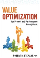 Value Optimization for Project and Performance Management - Robert B. Stewart - 9780470622957