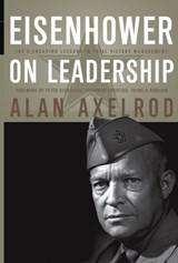 Eisenhower on Leadership - AXELROD,  Alan ; Georgescu, Peter (Chairman Emeritus, Young & Rubicam) - 9780470626917